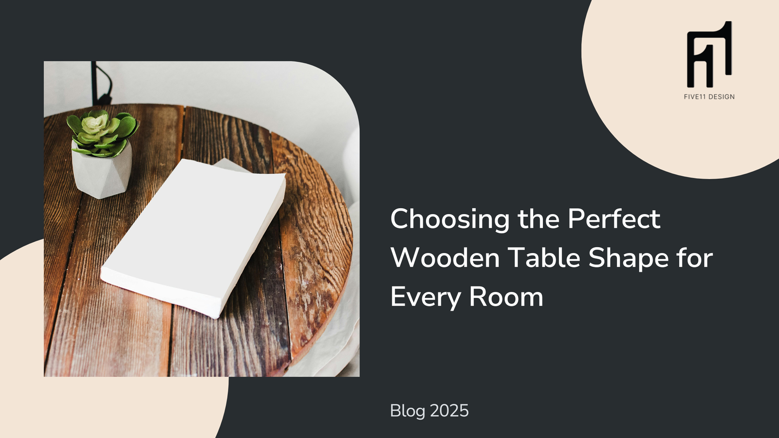 Best Wooden Table Shapes for Every Room | Dining Table Design Tips