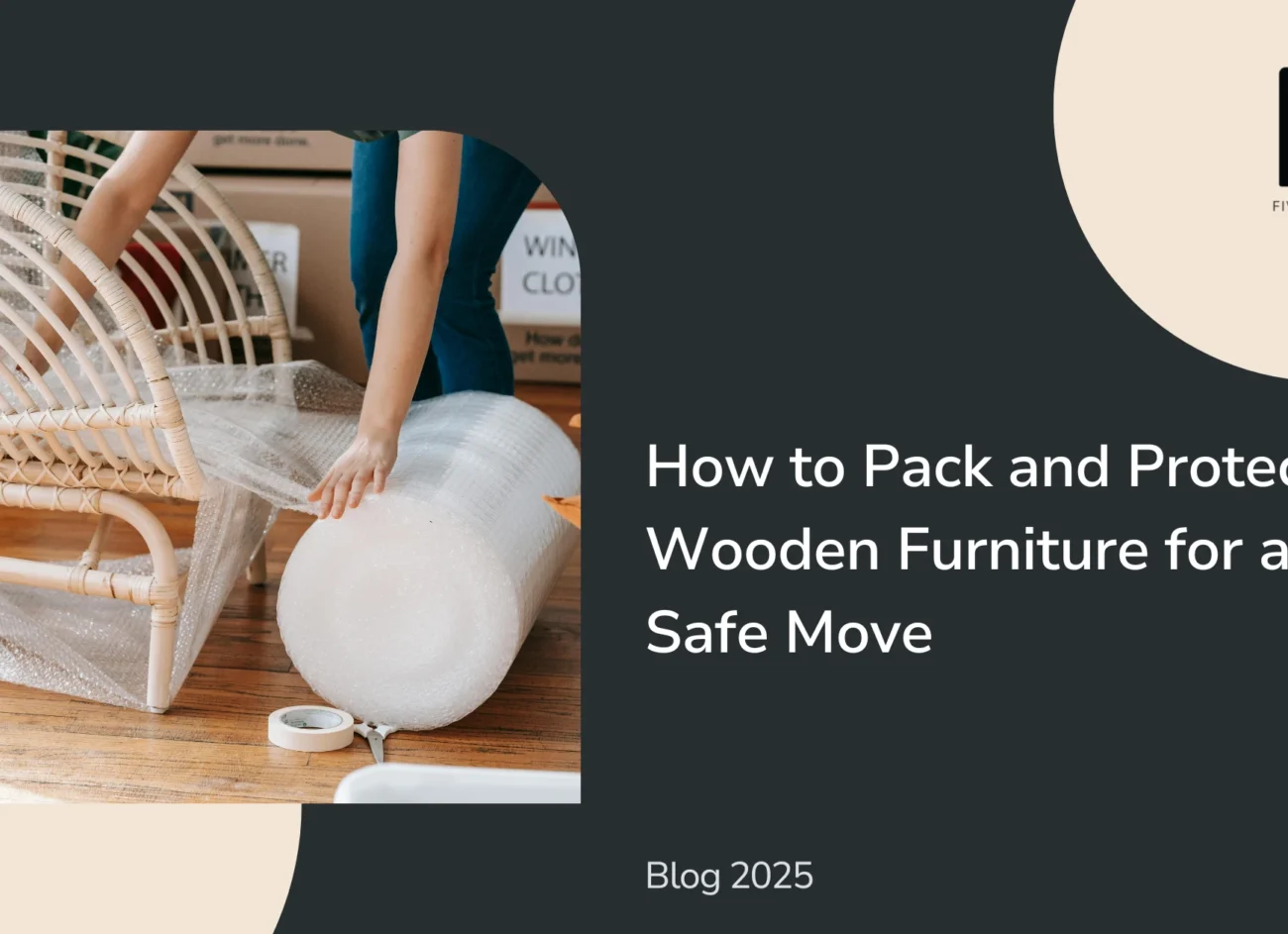 How to Pack and Protect Wooden Furniture for a Safe Move